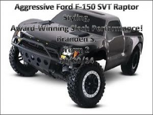 Aggressive Ford F150 SVT Raptor Styling AwardWinning Slash