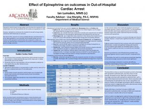 Effect of Epinephrine on outcomes in OutofHospital Cardiac