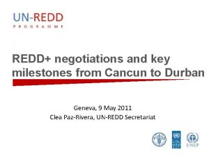 REDD negotiations and key milestones from Cancun to