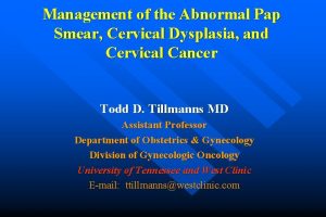 Management of the Abnormal Pap Smear Cervical Dysplasia