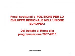 Fondi strutturali e POLITICHE PER LO SVILUPPO REGIONALE