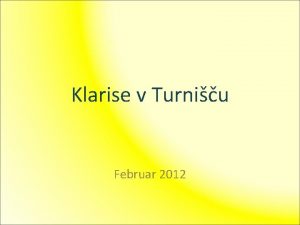 Klarise v Turniu Februar 2012 Novica desetletja V