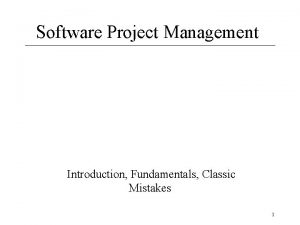 Software Project Management Introduction Fundamentals Classic Mistakes 1