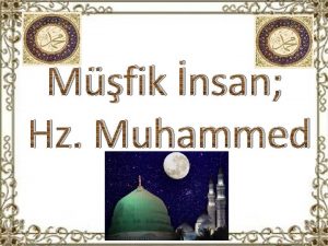 Mfik nsan Hz Muhammed n efkat ve merhamet