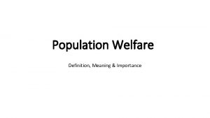 Population Welfare Definition Meaning Importance Population welfare which
