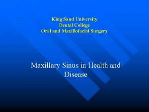 King Saud University Dental College Oral and Maxillofacial