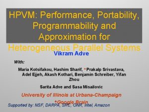 HPVM Performance Portability Programmability and Approximation for Heterogeneous