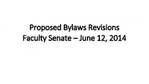 Proposed Bylaws Revisions Faculty Senate June 12 2014