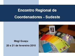 Encontro Regional de Coordenadores Sudeste Mogi Guau 20