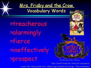 Mrs Frisby and the Crow Vocabulary Words treacherous