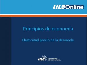 Principios de economa Elasticidad precio de la demanda