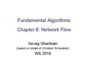 Fundamental Algorithms Chapter 6 Network Flow Sevag Gharibian