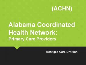 ACHN Alabama Coordinated Health Network Primary Care Providers