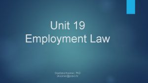 Unit 19 Employment Law Snjeana Husinec Ph D