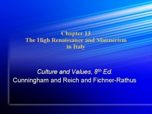 Chapter 13 The High Renaissance and Mannerism in
