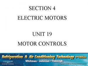 SECTION 4 ELECTRIC MOTORS UNIT 19 MOTOR CONTROLS