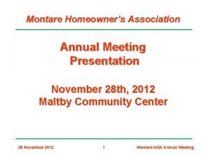 Montare Homeowners Association Annual Meeting Presentation November 28