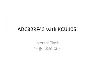 ADC 32 RF 45 with KCU 105 Internal