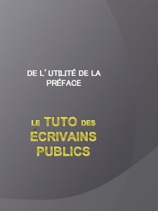 DE LUTILIT DE LA PRFACE TUTO DES CRIVAINS