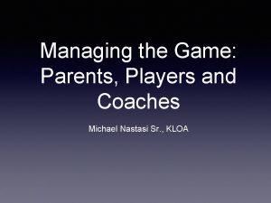 Managing the Game Parents Players and Coaches Michael