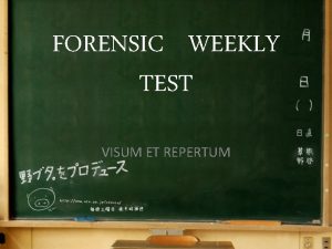 FORENSIC WEEKLY TEST VISUM ET REPERTUM 1 Manakah