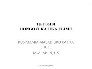 TET 06101 UONGOZI KATIKA ELIMU KUSIMAMIA MABADILIKO KATIKA