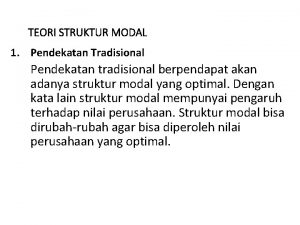 TEORI STRUKTUR MODAL 1 Pendekatan Tradisional Pendekatan tradisional