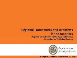 Regional Frameworks and Initiatives in the Americas Regional