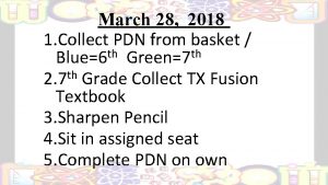 March 28 2018 1 Collect PDN from basket