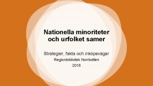 Nationella minoriteter och urfolket samer Strategier fakta och