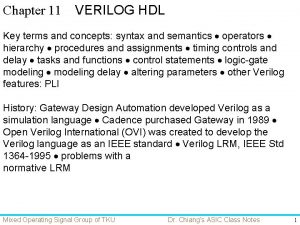 Chapter 11 VERILOG HDL Key terms and concepts