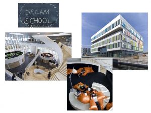 Design your dream school
