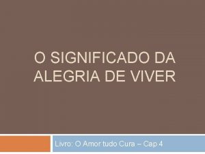 O SIGNIFICADO DA ALEGRIA DE VIVER Livro O