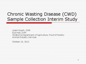 Chronic Wasting Disease CWD Sample Collection Interim Study