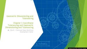Geometric Dimensioning and Tolerancing Chapter 3 Coordinate Tolerancing