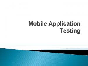 Mobile Application Testing What is Mobile Application Testing