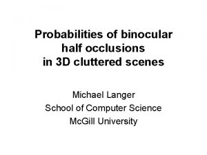 Probabilities of binocular half occlusions in 3 D