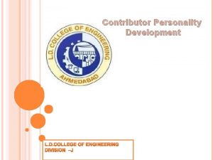 Contributor Personality Development SUBMITTED BY enrolment Name 140280109008