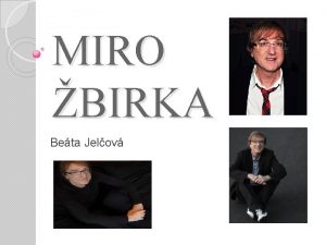 MIRO BIRKA Beta Jelov Nieo o om MiroslavMekybirka