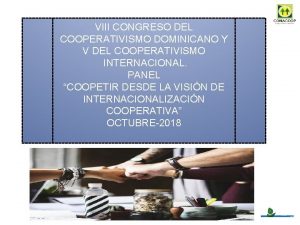 VIII CONGRESO DEL COOPERATIVISMO DOMINICANO Y V DEL