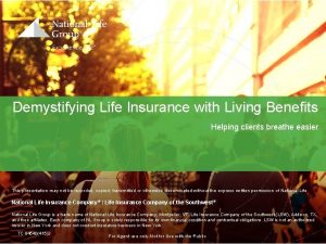 Demystifying Life Insurance with Living Benefits Helping clients