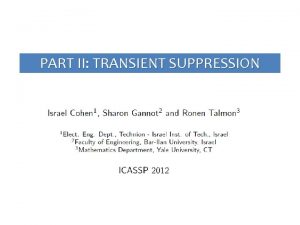 PART II TRANSIENT SUPPRESSION Introduction Transient Interference Suppression