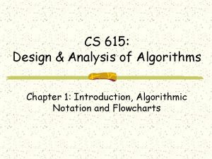 CS 615 Design Analysis of Algorithms Chapter 1