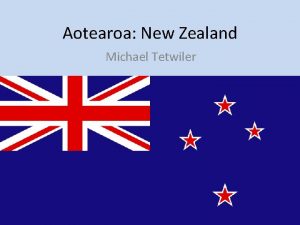 Aotearoa New Zealand Michael Tetwiler Auckland New Zealand