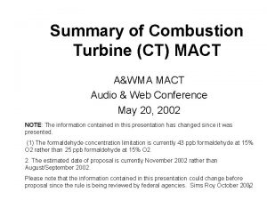 Summary of Combustion Turbine CT MACT AWMA MACT