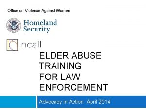 Office on Violence Against Women ELDER ABUSE TRAINING