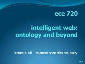 ece 720 intelligent web ontology and beyond lecture