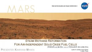 STEAM METHANE REFORMATION FOR AIRINDEPENDENT SOLID OXIDE FUEL