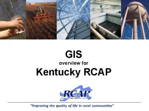 GIS overview for Kentucky RCAP History KY RCAP