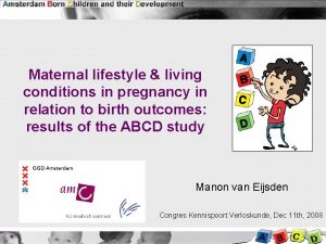 Maternal lifestyle living conditions in pregnancy in relation